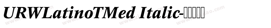 URWLatinoTMed Italic字体转换